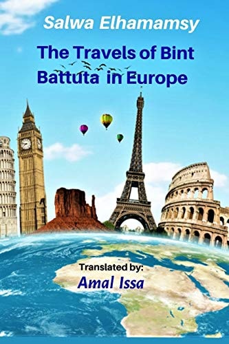 The Travels of Bint Battuta In Europe 12 Years of Travel Memoirs in One Book