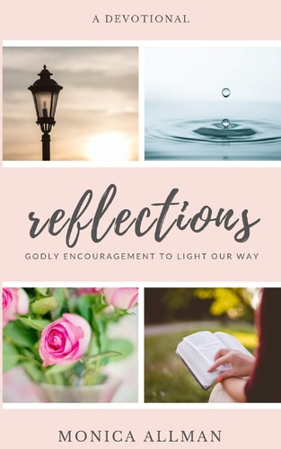 Reflections Godly Encouragement to Light Our Way