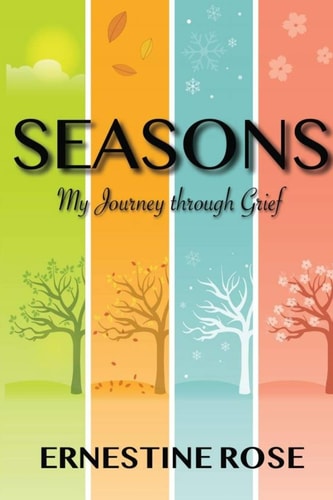 Seasons My Journey Through Grief