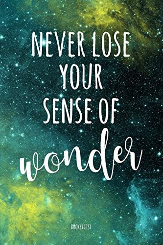 Bucket List Never Lose Your Sense Of Wonder Couples Travel Bucket List