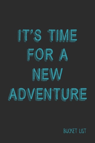 Bucket List It's Time For A New Adventure Couples Travel Bucket List