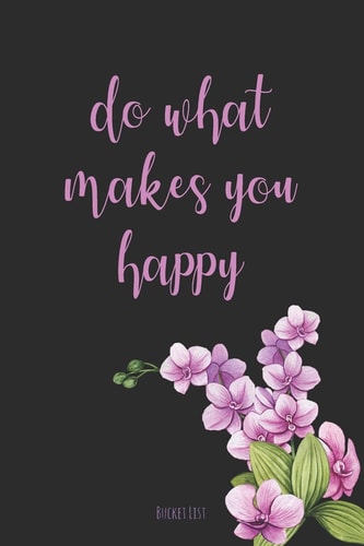 Bucket List Do What Makes You Happy Couples Travel Bucket List
