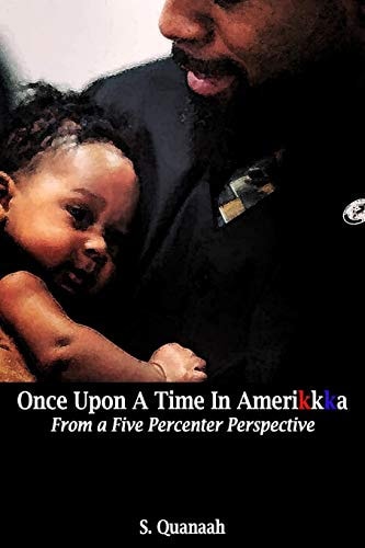 Once Upon A Time In Amerikkka From a Five Percenter Perspective