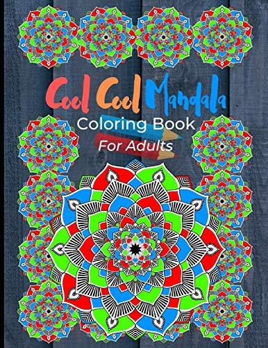 Cool Cool Mandala Coloring Book For Adults Coloring Pages Great For Relaxation And Artistic Expression. Colorful Mandala Design On Grey Wood Cover.