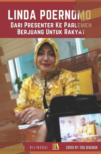 LINDA POERNOMO, Dari Presenter Ke Parlemen, Berjuang Untuk Rakyat Linda Poernomo, From Presenter To Parliament, Striving for People's Welfare