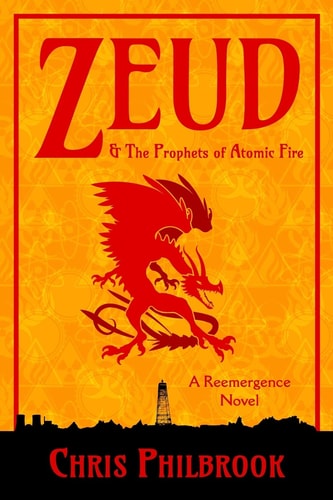 Zeud & the Prophets of Atomic Fire A Reemergence Novel