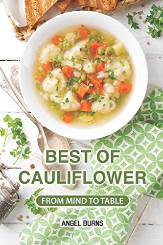 Best of Cauliflower From Mind to Table