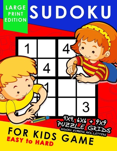 Sudoku for Kids Game Large Print Edition Easy to Hard 4x4, 6x6, 9x9 Fun Puzzles