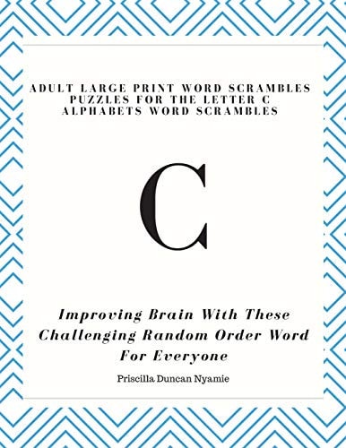 Adult Large Print Word Scrambles Puzzles for the Letter C Alphabets Word Scrambles Improving Brain with These Challenging Random Order Word for Everyone