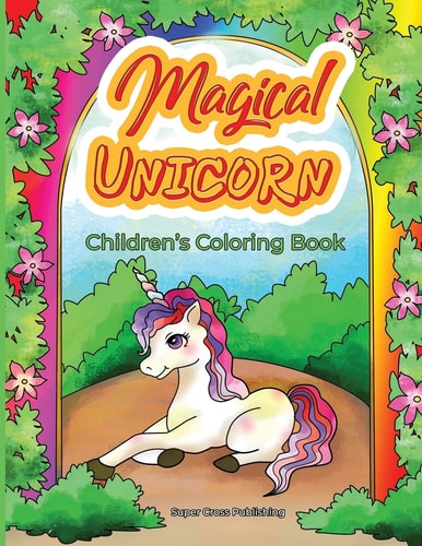 Magical Unicorns Children's Coloring Book Adorable Unicorn Coloring Book for Children - Magical Unicorns in Fairyland