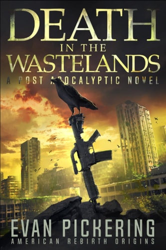 Death In The Wastelands A Post-Apocalyptic Novel