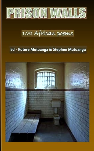 Prison Walls 100 African Poems