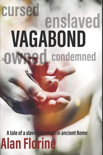 Vagabond A Tale of a Slave's Survival in Ancient Rome