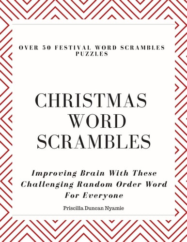 Over 50 Festival Word Scrambles Puzzles CHRISTMAS WORD SCRAMBLES: Improving Brain With These Challenging Random Order Word For Everyone