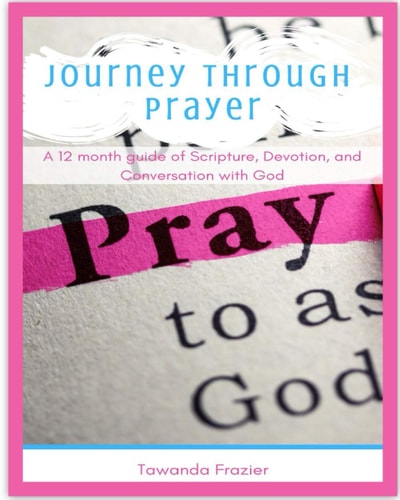 Journey Through Prayer A 12 Month Guide of Scripture, Devotion, and Conversation with God