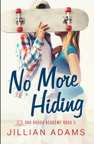 No More Hiding A Young Adult Sweet Romance