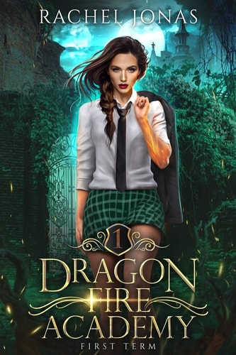 Dragon Fire Academy 1 First Term: an RH Academy Romance