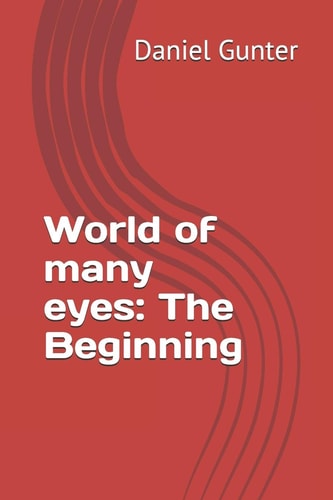 World of Many Eyes The Beginning