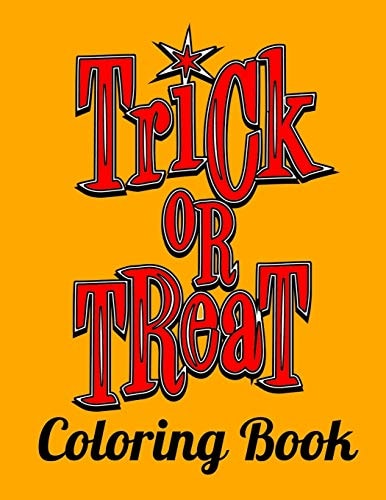 Trick Or Treat Coloring Book Perfect For Ages 3-8