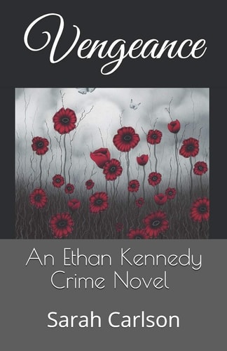 Vengeance An Ethan Kennedy Crime Novel