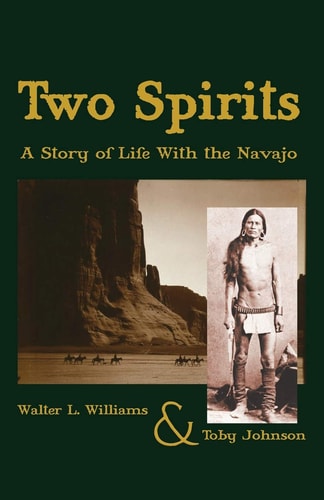 Two Spirits A Story of Life with the Navajo