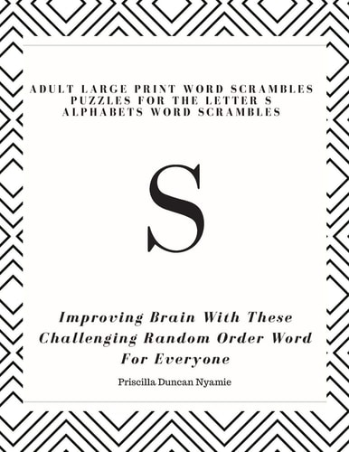 S - Adult Large Print Word Scrambles Puzzles for the Letter S Alphabets Word Scrambles Improving Brain With These Challenging Random Order Word For Everyone