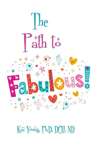 The Path to Fabulous The Full-Tilt-Boogie Journey to the Rest of Your Life