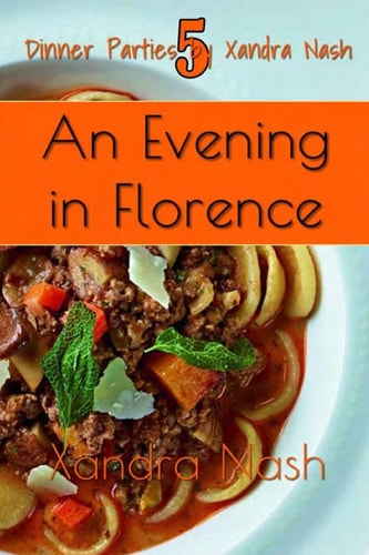 An Evening in Florence Authentic Tuscan Menu & Recipes