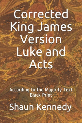 Corrected King James Version Luke and Acts According to the Majority Text (Black Print)