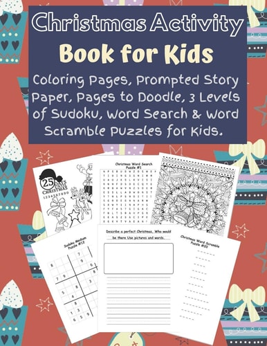 Christmas Activity Book for Kids Over 100 Pages of Fun & Creativity for Children