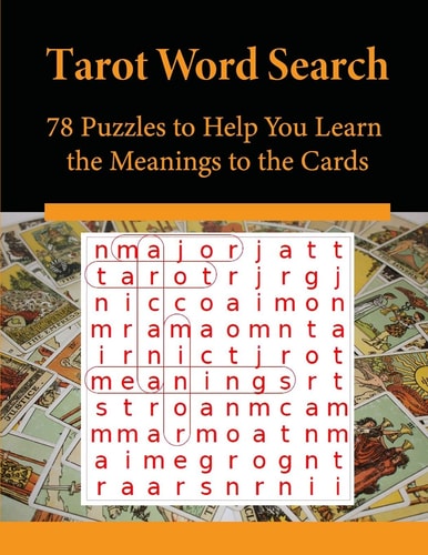 Tarot Word Search 78 Puzzles to Help You Learn the Meanings to the Cards