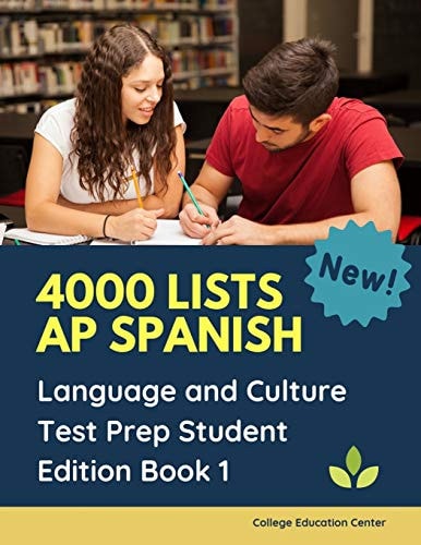 4000 Lists AP Spanish Language and Culture Test Prep Student Edition Book 1 The Ultimate Fast Track Spanish Literature Preparation Textbook Quick Study Guide. Easy Flashcards to Remember All Tests Questions Plus Answers You Need to Practice Before Exam.
