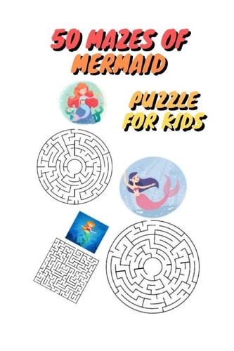 50 Mazes for Kids Mermaid Mazes