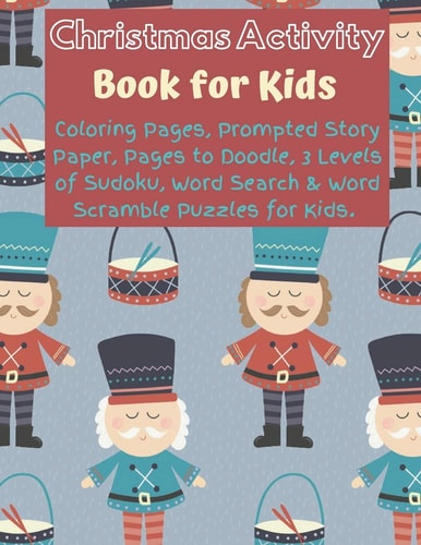 Christmas Activity Book for Kids Over 100 Pages of Joy, Games, & Fun...