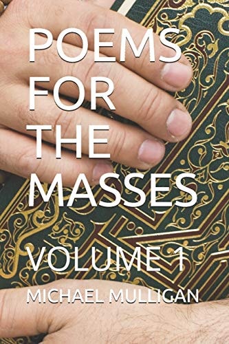 Poems for the Masses Volume 1 the Journey