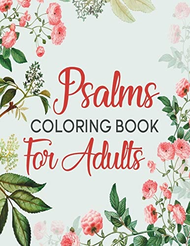 Psalms Coloring Book For Adults A Beautiful Coloring Book For Creative Adults