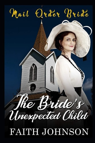 Mail Order Bride The Bride's Unexpected Child