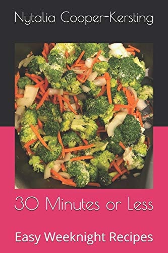 30 Minutes Or Less Easy Weeknight Recipes