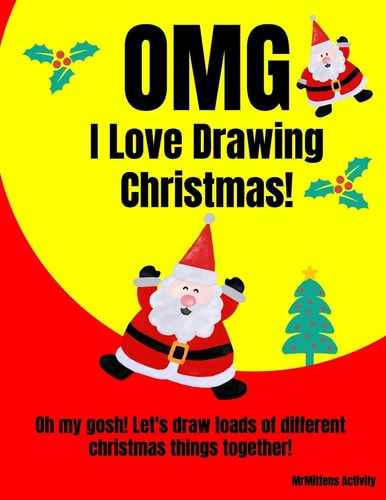 OMG I Love Drawing Christmas! Oh My Gosh! Let's Draw Loads of Different Christmas Things Together!