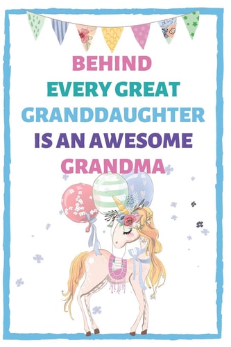 Behind Every Great Granddaughter Is An Awesome Grandma Unicorn Alternative Card for Grandma from Granddaughter
