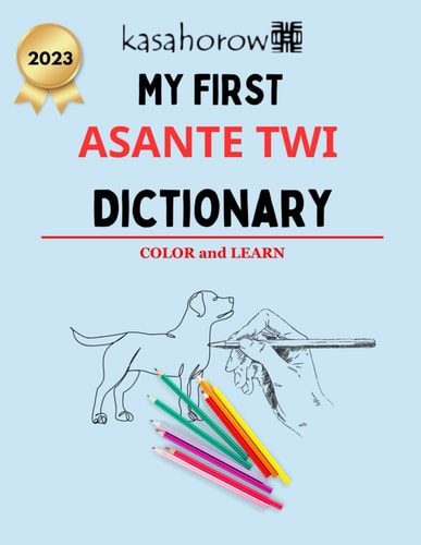 My First Asante Twi Dictionary Colour and Learn Asante Twi