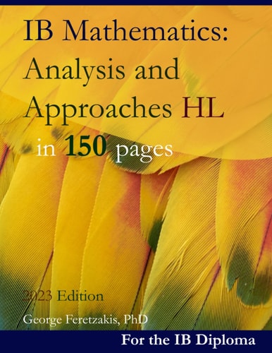IB Mathematics Analysis and Approaches HL in 150 Pages: 2024 Edition
