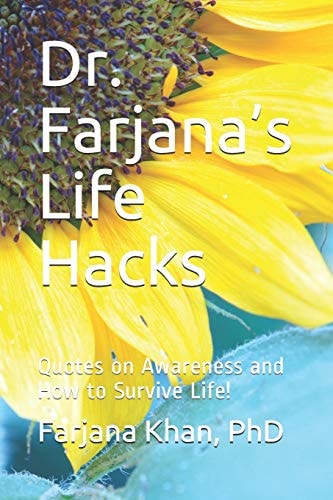 Dr. Farjana's Life Hacks Quotes on Awareness and How to Survive Life!