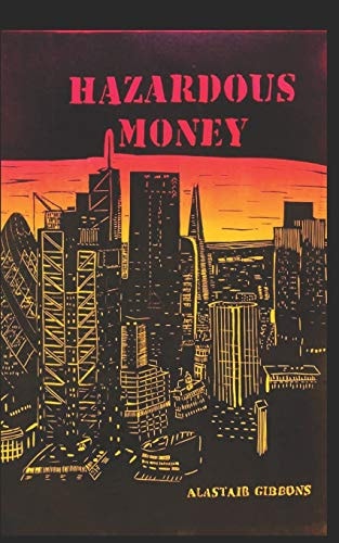 Hazardous Money
