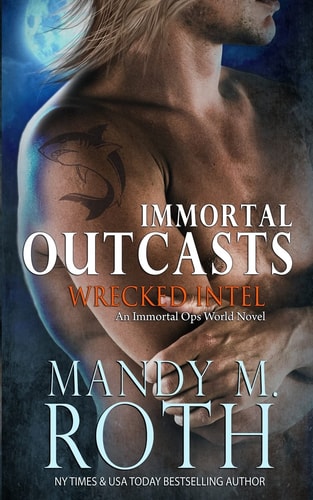 Wrecked Intel An Immortal Ops World Novel