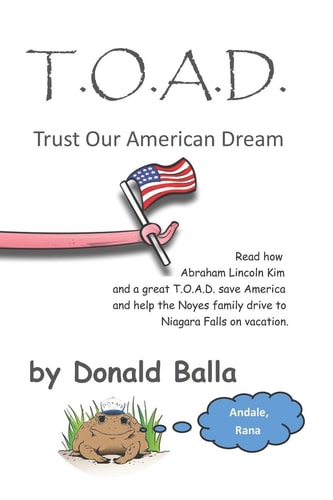 T.O.A.D. Trust Our American Dream