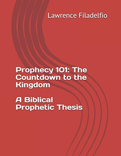 Prophecy 101 The Countdown to the Kingdom