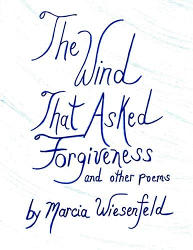 The Wind That Asked Forgiveness and Other Poems