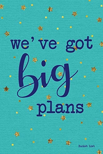 Bucket List We've Got Big Plans Couples Travel Bucket List