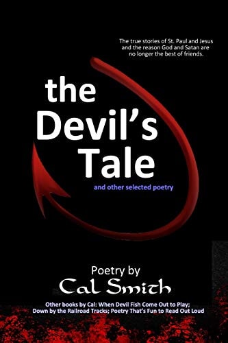The Devil's Tale The Real Story of St. Paul and Christ and the Reason God and Satan Are No Longer the Best of Friends